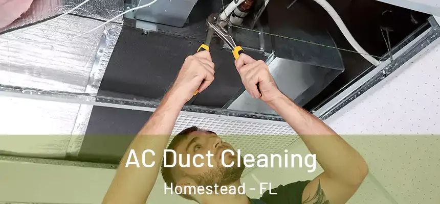 AC Duct Cleaning Homestead - FL