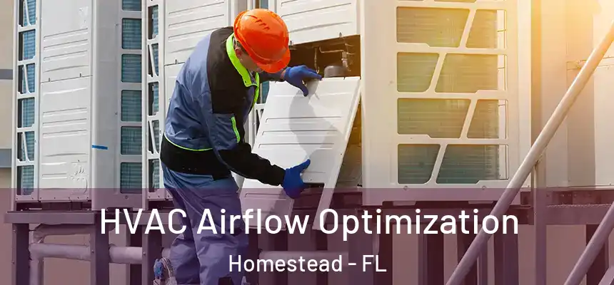  HVAC Airflow Optimization Homestead - FL